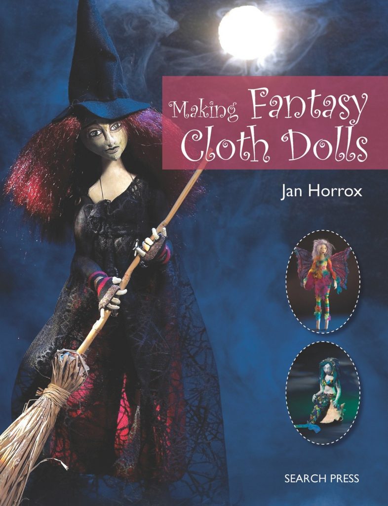 Making Fantasy Cloth Dolls by Jan Horrox